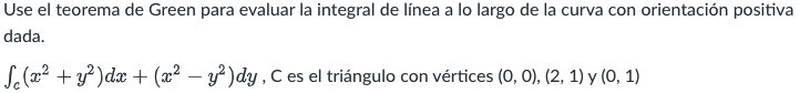 Use el teorema de Green para evaluar la integral de línea a lo largo de la curva con orientación positiva dada. Sc (x2 + y2)d