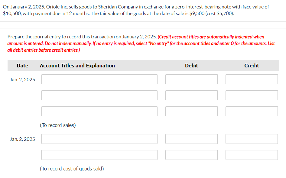 Solved On January 2, 2025, Oriole Inc. sells goods to