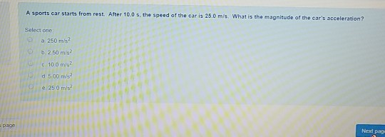 Solved A sports car starts from rest. After 10.0 s, the | Chegg.com