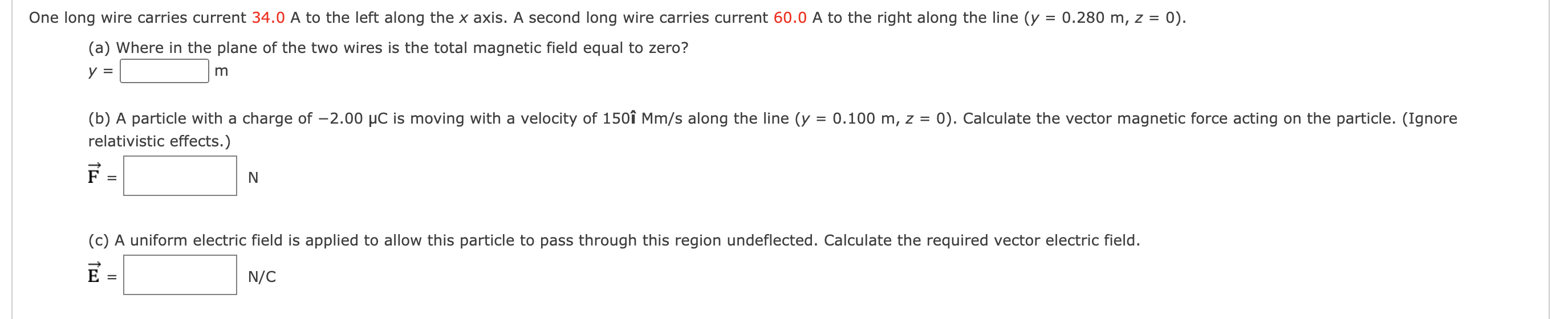 Solved One long wire carries current 34.0 A to the left | Chegg.com
