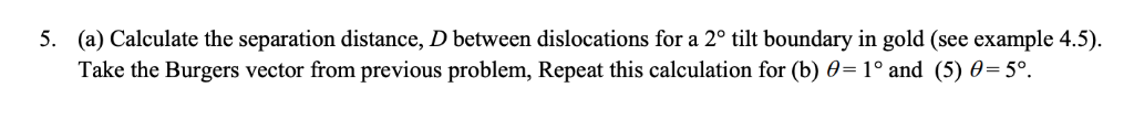 Solved 5. (a) Calculate the separation distance, D between | Chegg.com