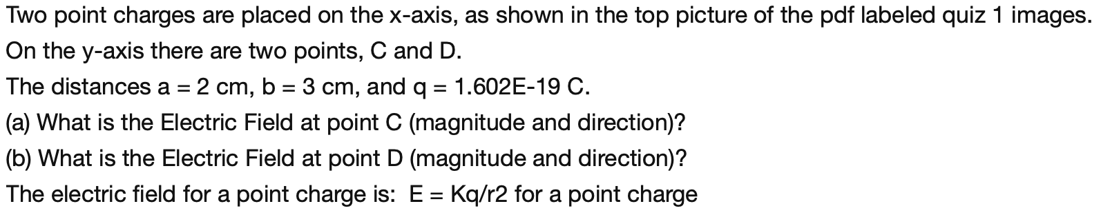 Solved Two point charges are placed on the x-axis, as shown | Chegg.com