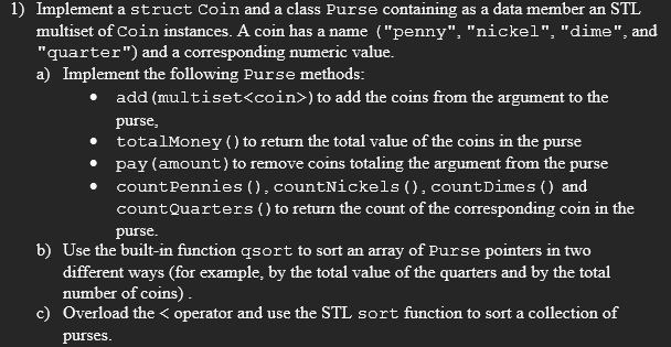 1) Implement a struct Coin and a class Purse | Chegg.com