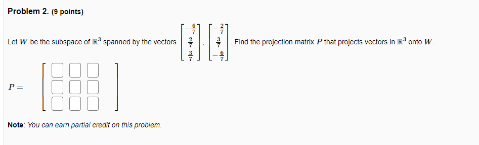 Solved Problem 2. (9 points) Let W be the subspace of R3 | Chegg.com