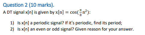 Solved Question 2 (10 marks). A DT signal x[n] is given by | Chegg.com