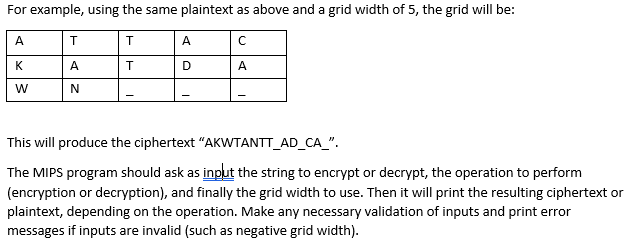 For example, using the same plaintext as above and a grid width of 5, the grid will be: А т т | A |с | K A T D A W NTT This w
