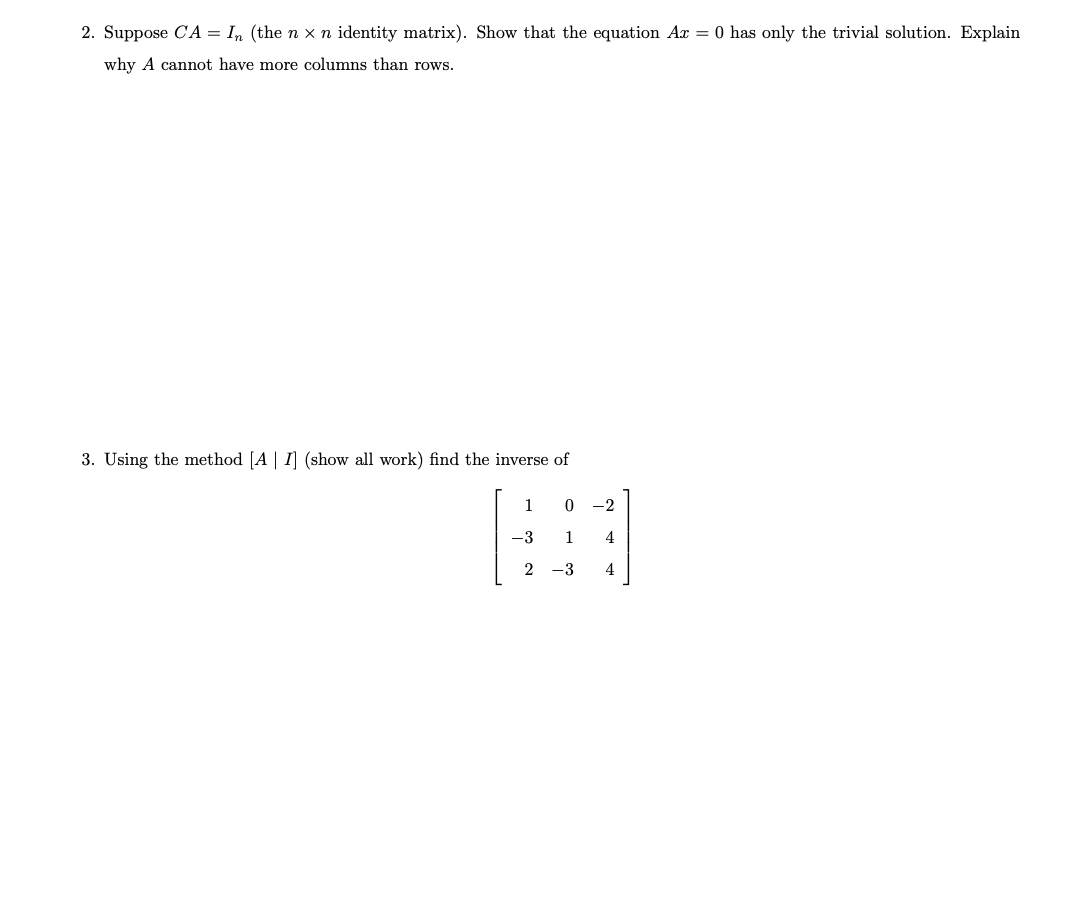 Solved 2. Suppose CA=In (the n×n identity matrix). Show that