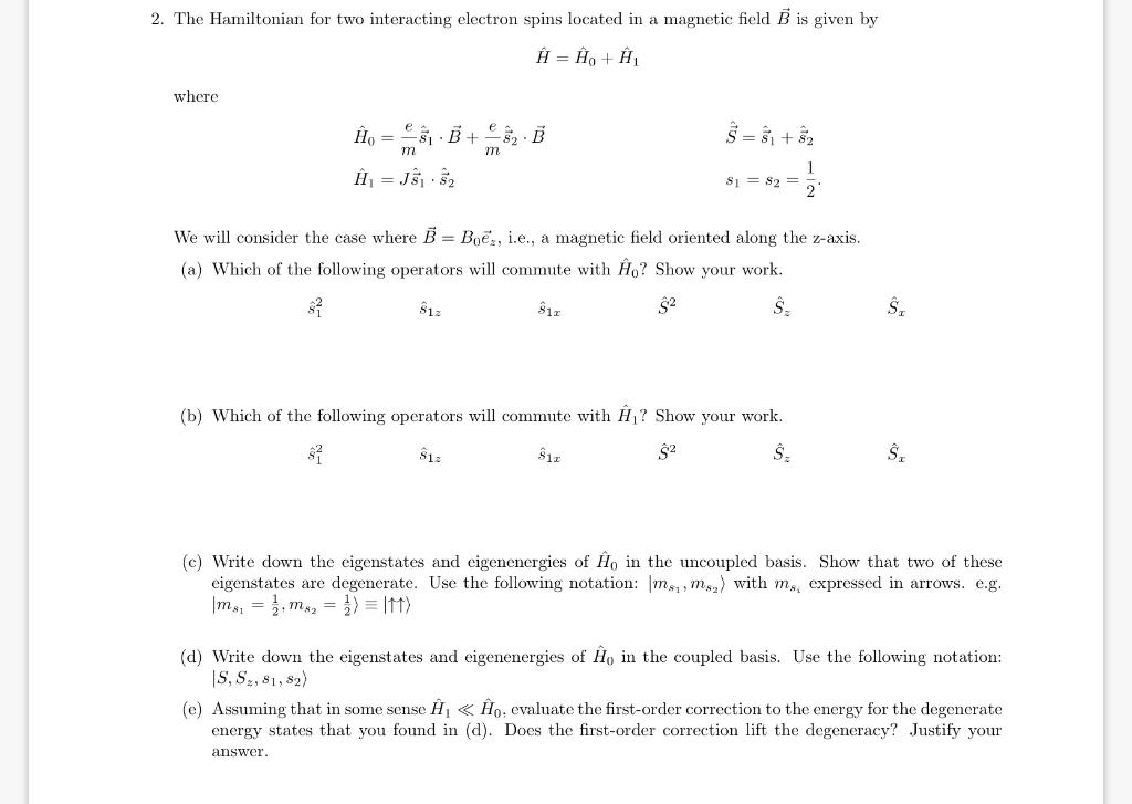 Solved 2. The Hamiltonian for two interacting electron spins | Chegg.com