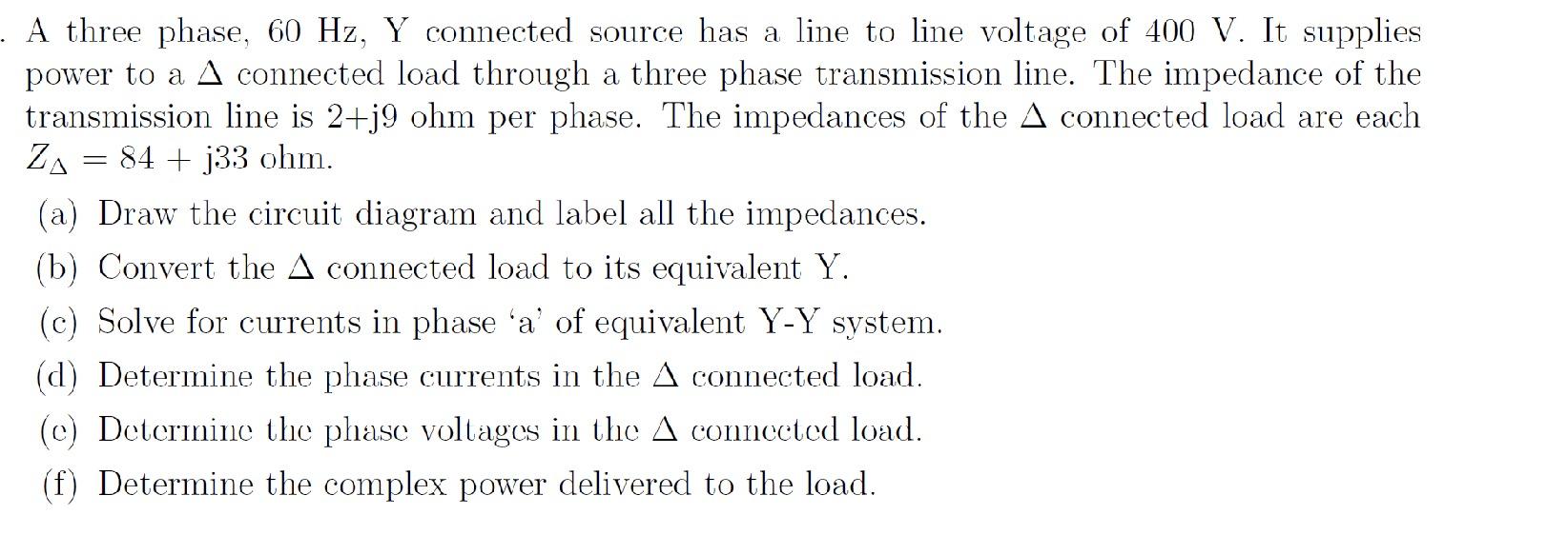 Solved A three phase, 60 Hz,Y connected source has a line to | Chegg.com