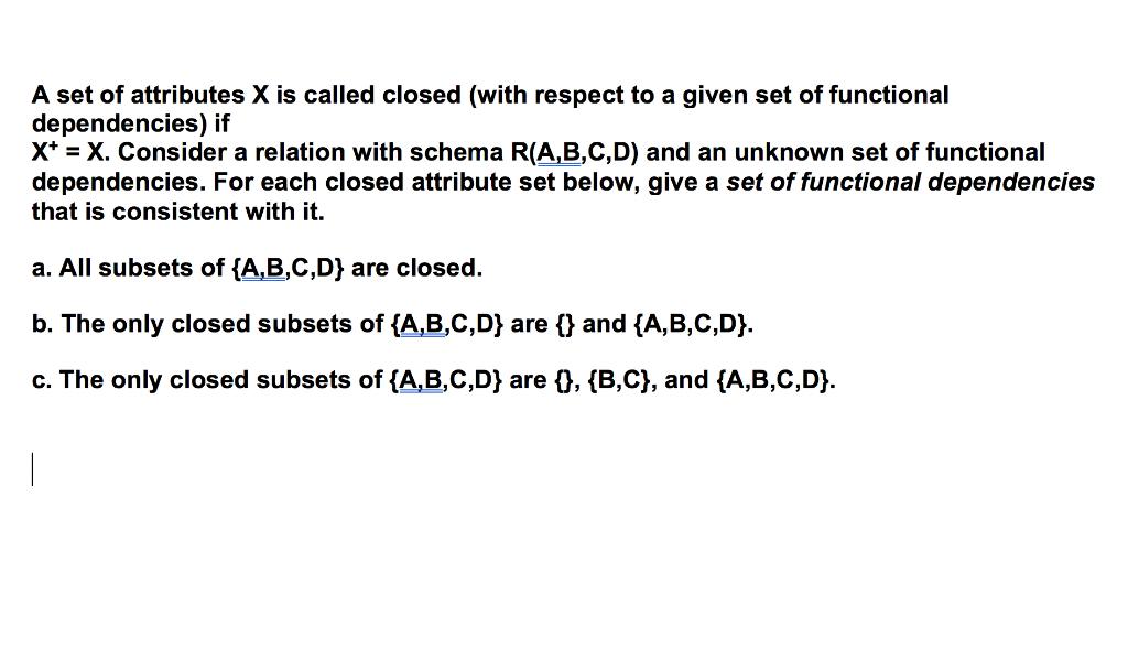 Solved A set of attributes X is called closed (with respect | Chegg.com