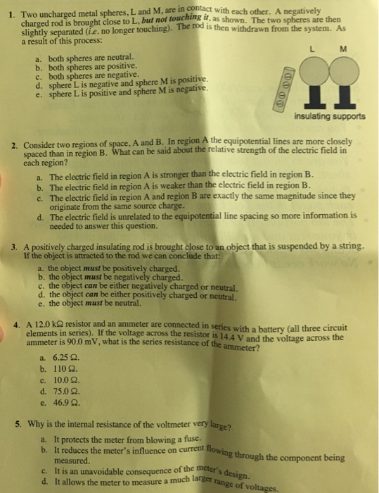 Solved 1. Two uncharged metal spheres, L and M, are in
