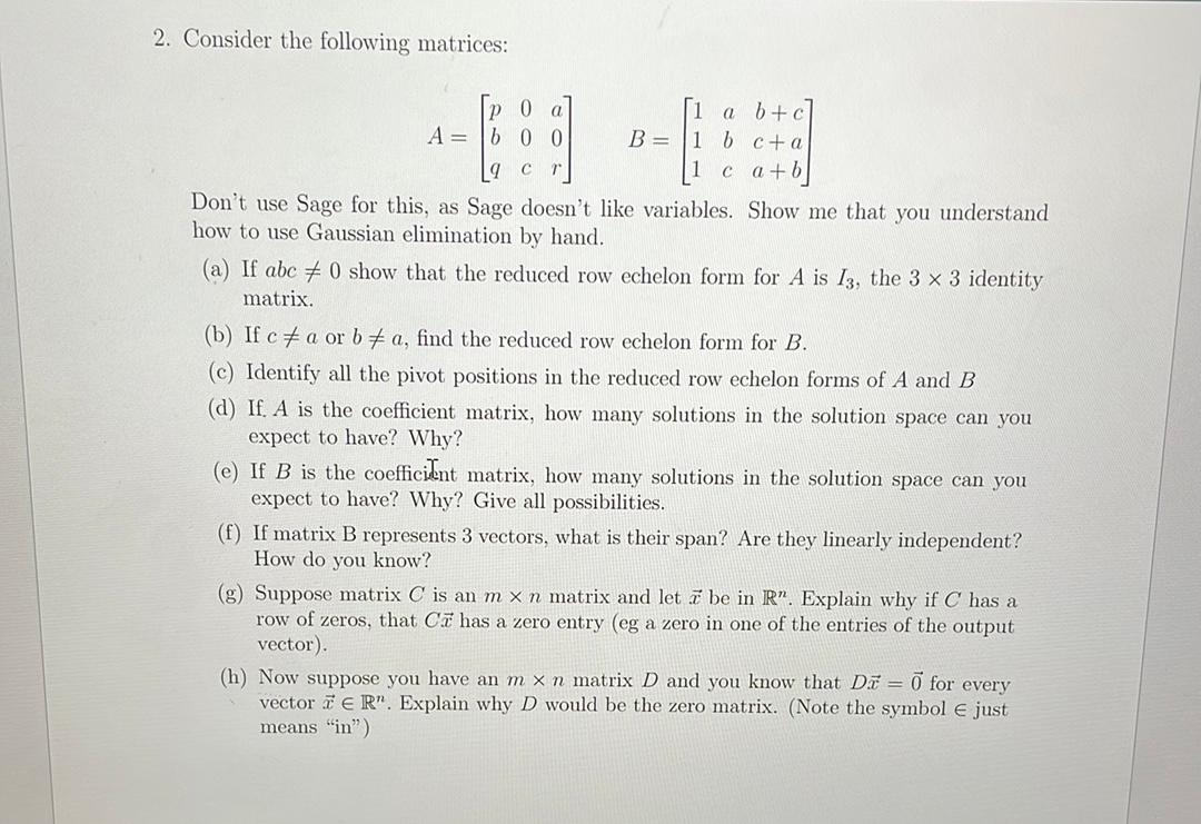 Solved 2. Consider the following matrices: роа (1 a btc A= b | Chegg.com