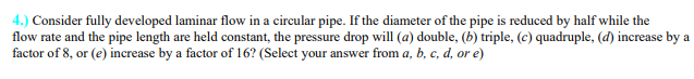 Solved 4.) Consider fully developed laminar flow in a | Chegg.com