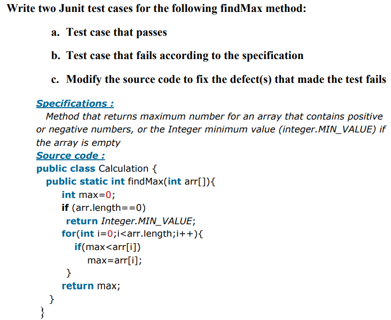 Solved Write two Junit test cases for the following findMax