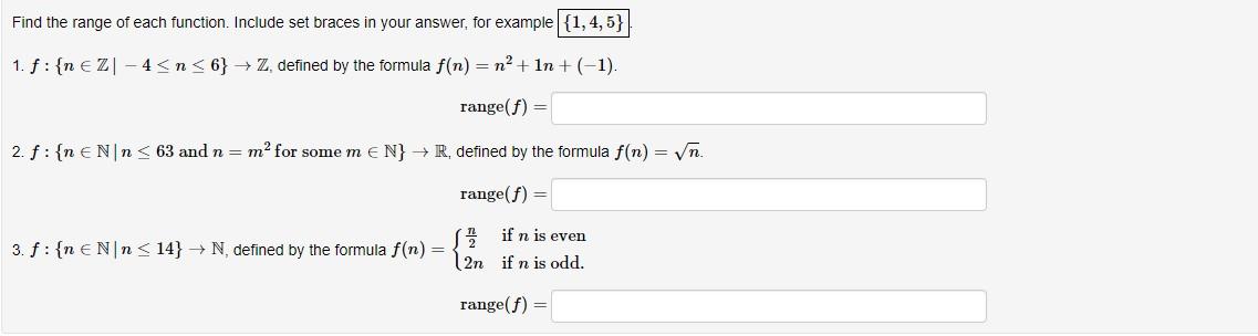 Solved Find the range of each function. Include set braces | Chegg.com