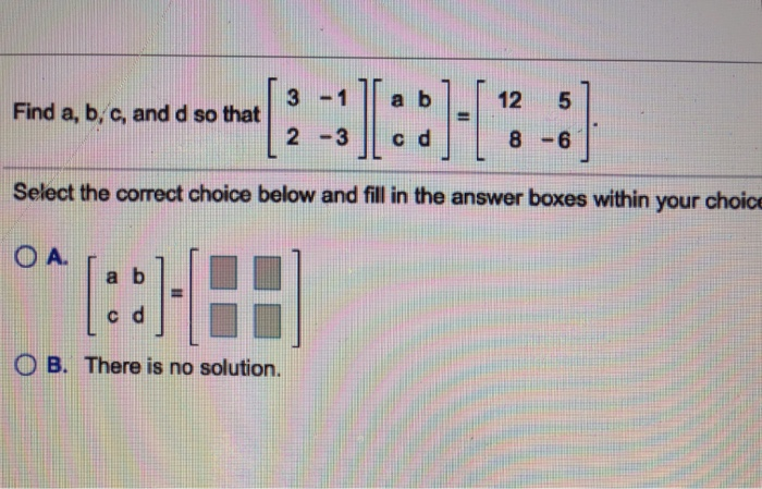 Solved 3 -1a b 2 -3 c d 12 5 Find a, b, c, and d so that 8 | Chegg.com