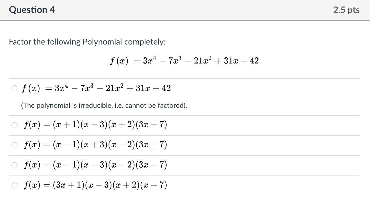 Solved Question 4 2.5 pts Factor the following Polynomial | Chegg.com