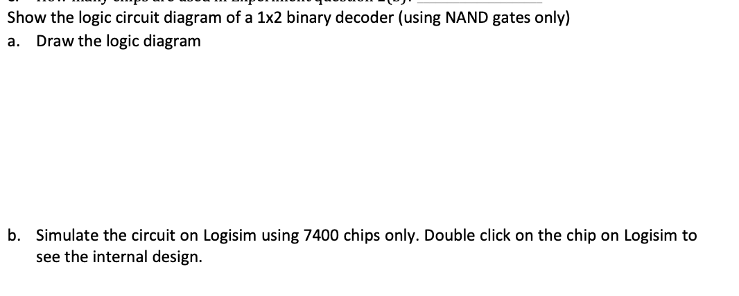 Solved Show the logic circuit diagram of a 1x2 binary | Chegg.com