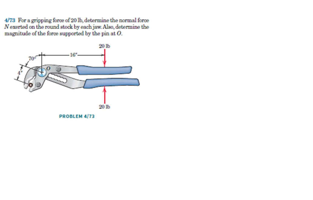 Solved 4/73 For a gripping force of 20 lb, determine the