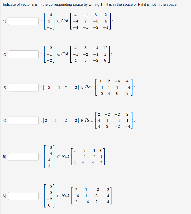 Solved Indicate of vector v is in the corresponding space by | Chegg.com