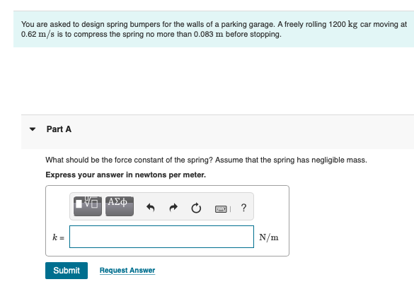 Solved You Are Asked To Design Spring Bumpers For The W