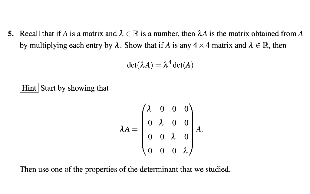 Solved 5. Recall that if A is a matrix and 2 ER is a number, | Chegg.com