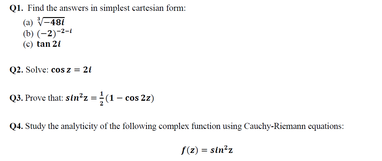 Solved Q1. Find the answers in simplest cartesian form: (a) | Chegg.com