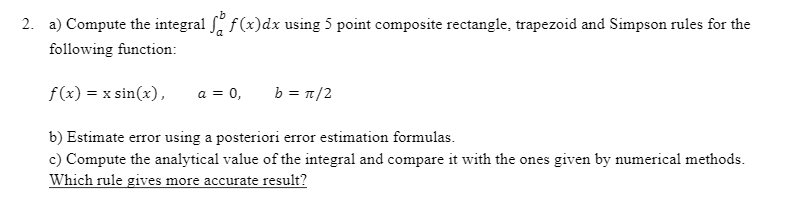 Solved 2. a) Compute the integral sof(x)dx using 5 point | Chegg.com