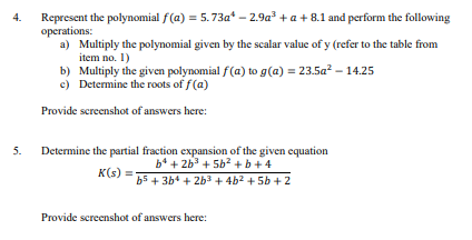 Solved Represent the polynomial f(a) = 5.73a* - 2.9a | Chegg.com