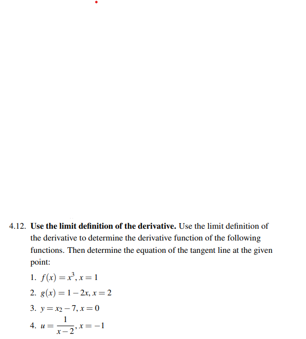 Solved 4.12. Use the limit definition of the derivative. Use | Chegg.com