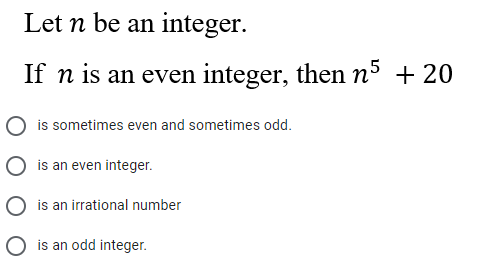 Solved Let n be an integer. If n is an even integer, then n5 | Chegg.com