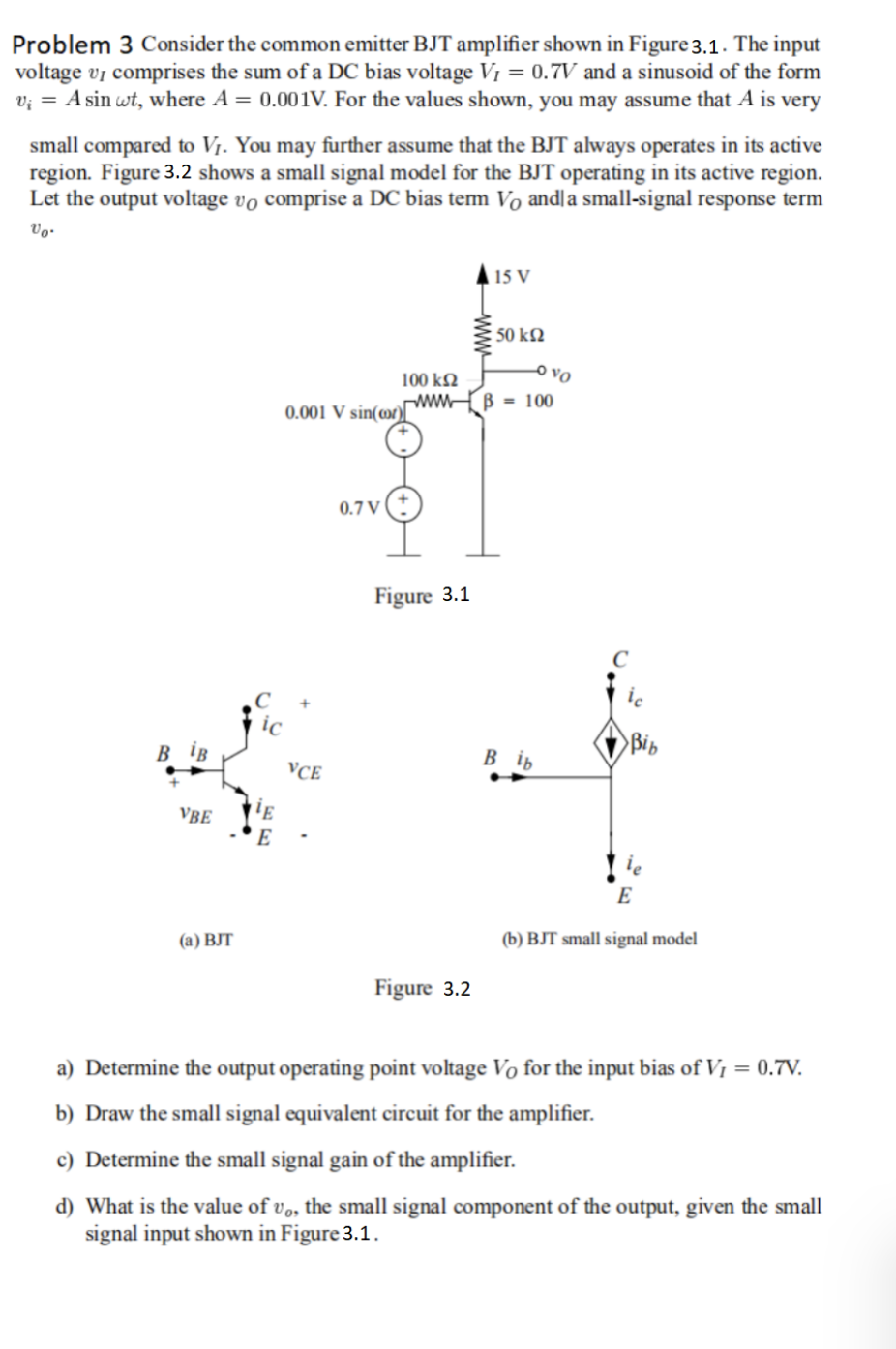 Solved Problem 3 Consider the common emitter BJT amplifier | Chegg.com