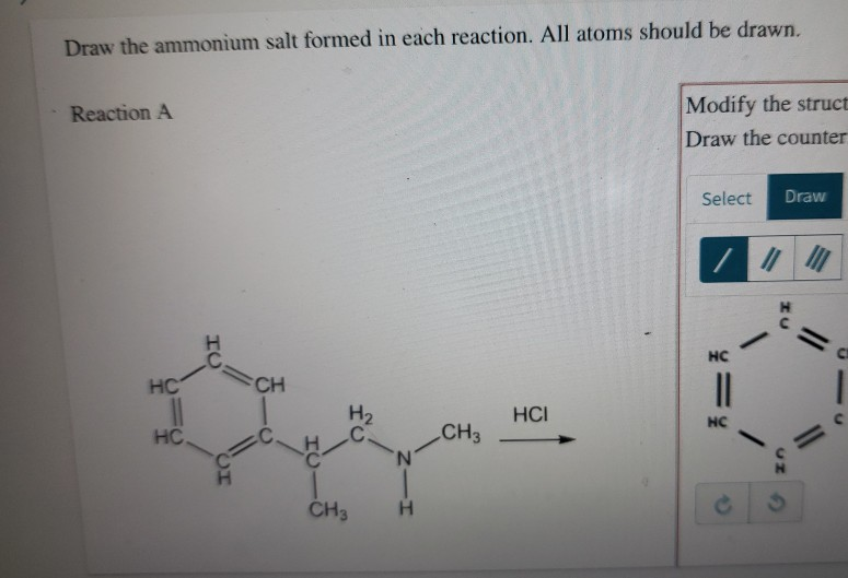 Solved Draw the ammonium salt formed in each reaction. All