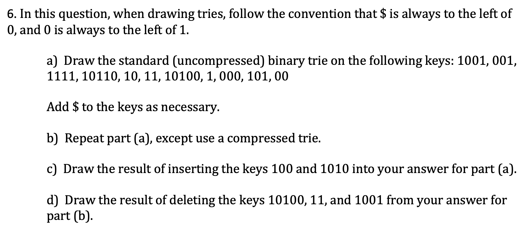 Solved In this question, when drawing tries, follow the | Chegg.com