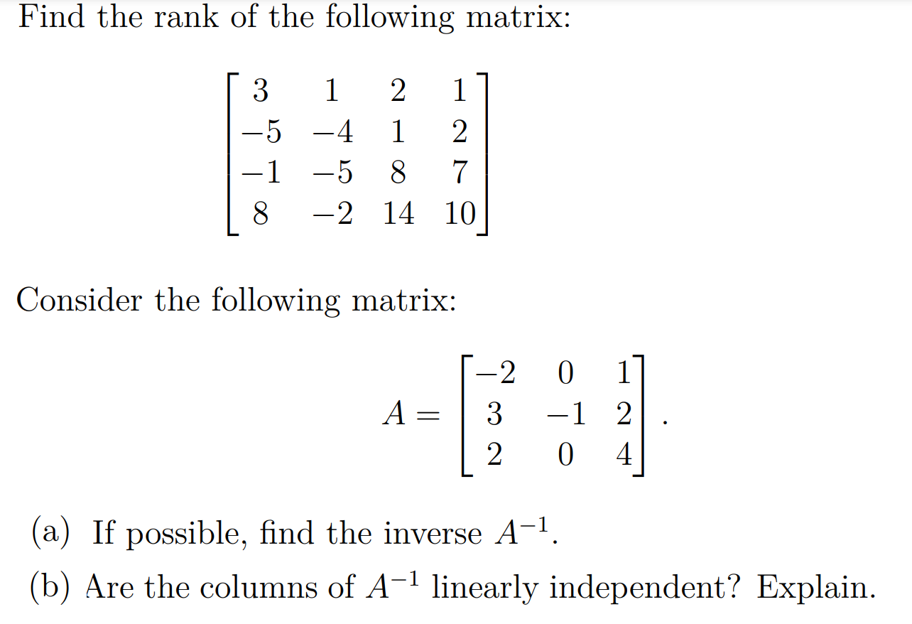 Solved Find the rank of the following matrix: 3 1 2 1 - 5 - | Chegg.com