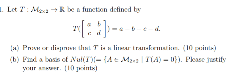 Solved Let T M2 2 R Be A Function Defined By T A B C Chegg Com