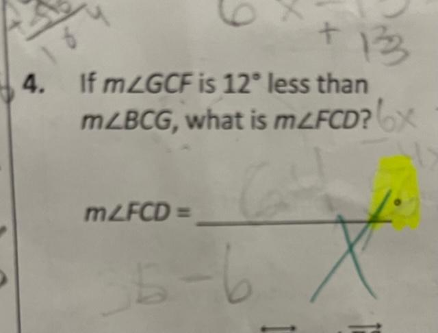 Solved If m∠GCF is 12∘ less than m∠BCG, what is m∠FCD ? | Chegg.com