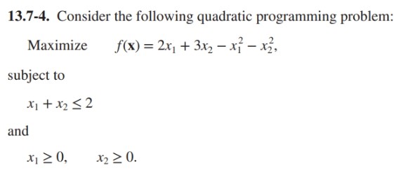 Solved 13.7-4. ﻿Consider the following quadratic programming | Chegg.com