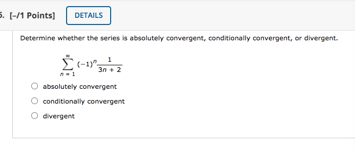 Solved 5. [-/1 Points] DETAILS Determine whether the series | Chegg.com