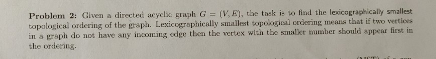 Solved Problem 2: Given a directed acyclic graph G = (V, E), | Chegg.com