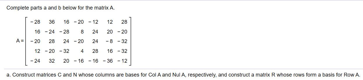 Solved Complete parts a and b below for the matrix A. - 28 | Chegg.com