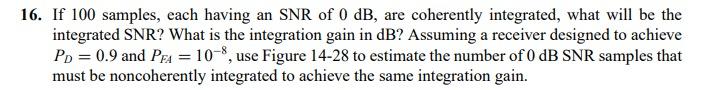16. If 100 samples, each having an SNR of 0 dB, are | Chegg.com