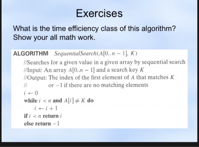 Solved Exercises What is the time efficiency class of this | Chegg.com