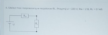 Solved 4. Oblicz moc rozpraszanq w rezystorze RL. Przyjmij | Chegg.com