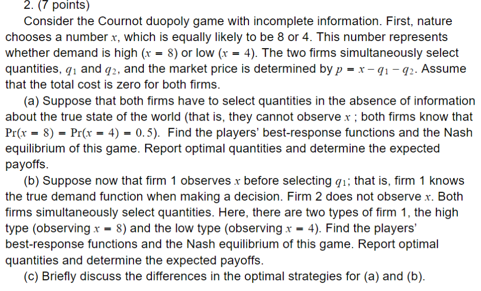 Solved 2. (7 points) Consider the Cournot duopoly game with | Chegg.com