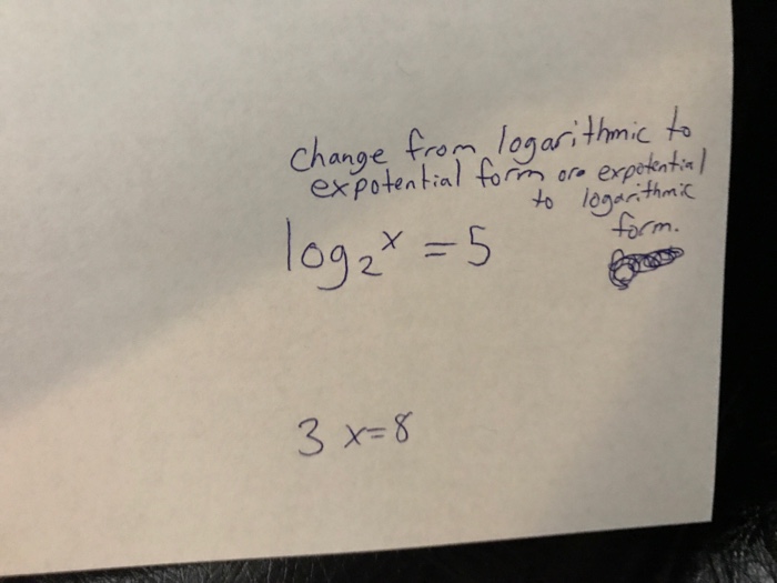 change the given logarithmic equation to exponential form