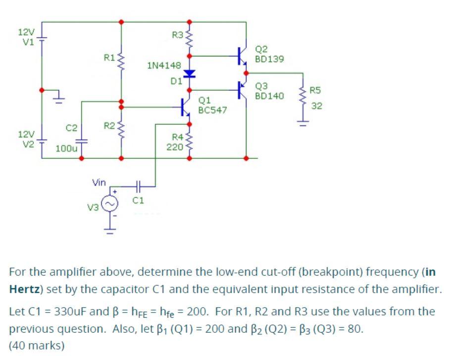 12V Vi R3 w R1 Q2 BD139 1N4148 D1 w Q3 BD140 Q1 BC547 | Chegg.com