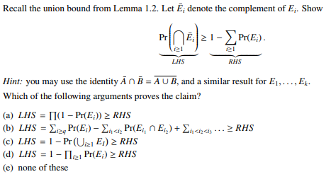 Solved Recall the union bound from Lemma 1.2. Let Ē; denote | Chegg.com