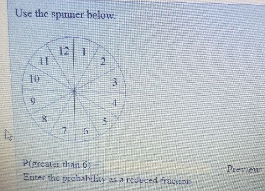 Solved Use the spinner below 12 I 1 2 10 Preview P(greater | Chegg.com