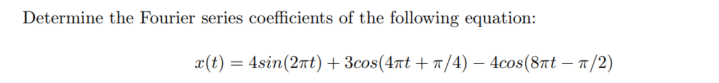 Solved Determine the Fourier series coefficients of the | Chegg.com